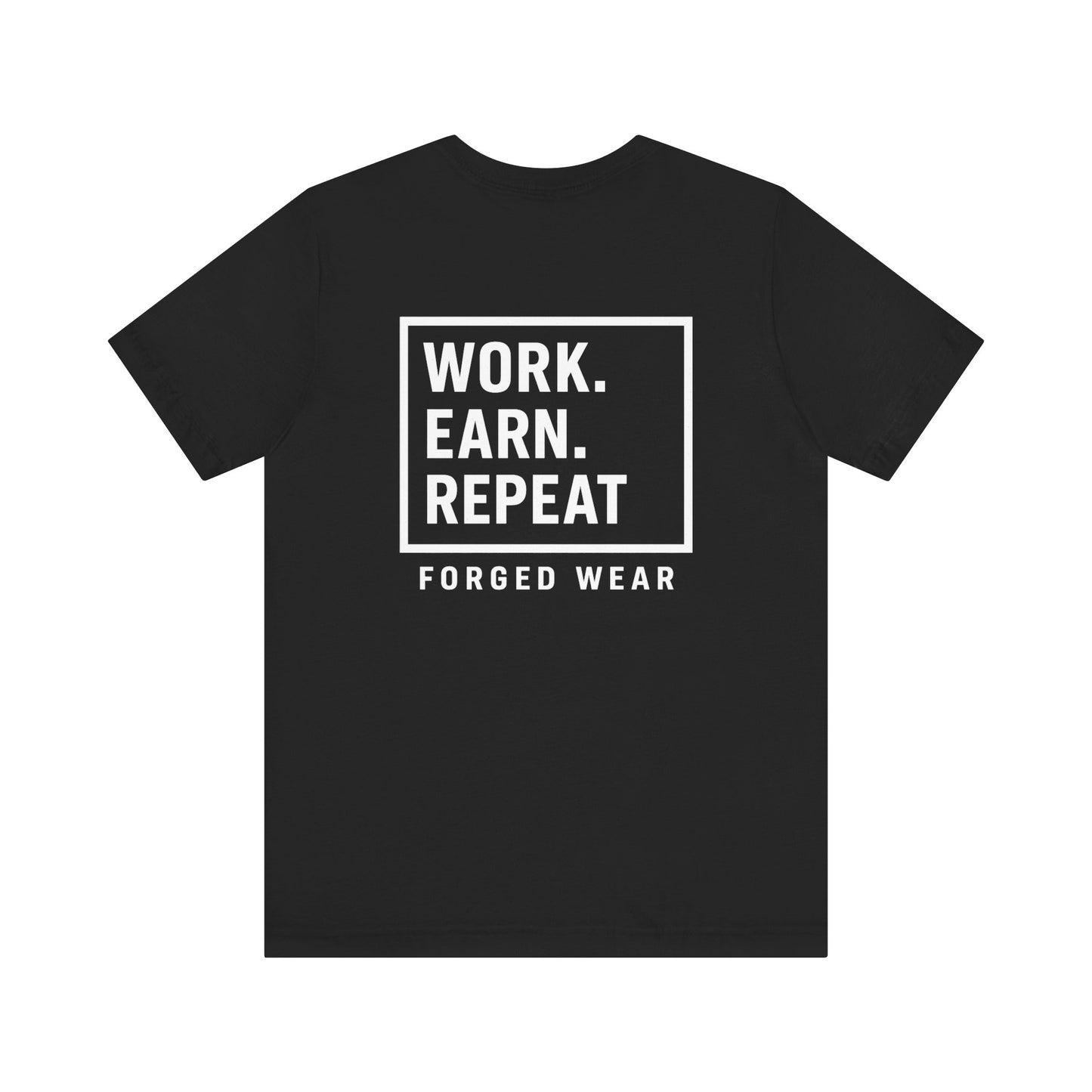 Work - Earn - Repeat Tee